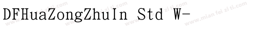 DFHuaZongZhuIn Std W字体转换